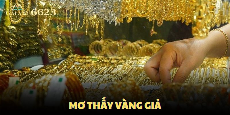 Mơ thấy vàng giả có thể là một cảnh báo nguy cơ lừa đảo